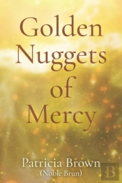 Golden Nuggets Of Mercy