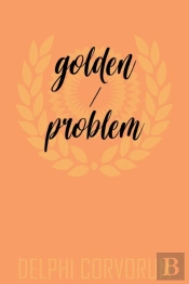Golden / Problem