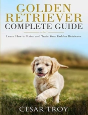Golden Retriever Complete Guide