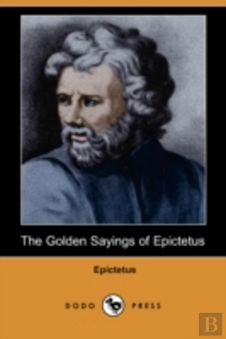 Bertrand.pt - Golden Sayings Of Epictetus