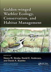 Golden-Winged Warbler Ecology, Conservation, And Habitat Management