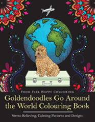 Goldendoodles Go Around The World Colouring Book