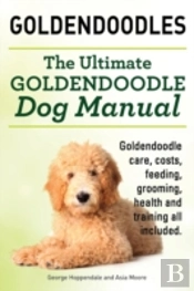 Goldendoodles. Ultimate Goldendoodle Dog