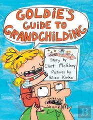 Goldie'S Guide To Grandchilding
