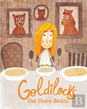 Goldilocks And The Three Bears