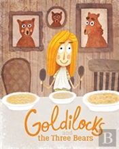 Goldilocks And The Three Bears