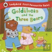 Goldilocks And The Three Bears: Ladybird First Favourite Tales