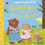 Goldilocks And The Three Bears: Ladybird First Favourite Tales