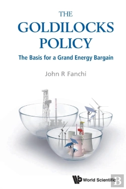 Bertrand.pt - Goldilocks Policy, The: The Basis For A Grand Energy Bargain