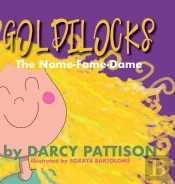 Goldilocks: The Name-Fame-Dame