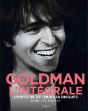Goldman, L'Intégrale ; L'Histoire De Tous Ses Disques