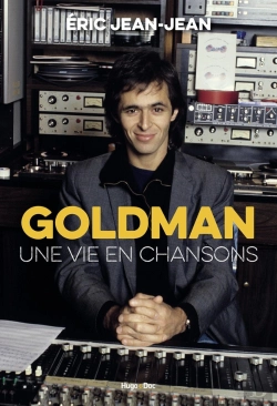 Bertrand.pt - Goldman : Une Vie En Chansons