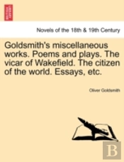 Goldsmith'S Miscellaneous Works. Poems A