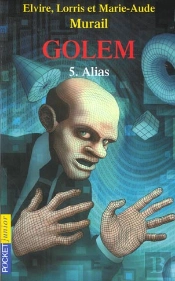 Golem T.5 ; Alias