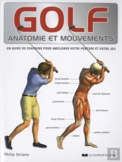 Bertrand.pt - Golf ; Anatomie Et Mouvements ; Un Guide De Coaching Pour Améliorer Votre Posture Et Votre Jeu
