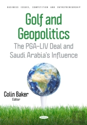 Golf And Geopolitics: The Pga-Liv Deal And Saudi Arabia'S Influence