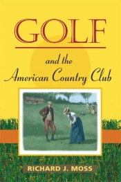 Golf And The American Country Club