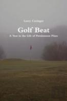 Golf Beat: A Year In The Life Of Persimmon Pines
