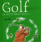Golf, Ça Nous Rend Fous !