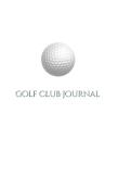 Golf  Club  Creative Journal Sir Michael Huhn Deogner Edition