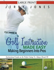 Golf Instruction Made Easy