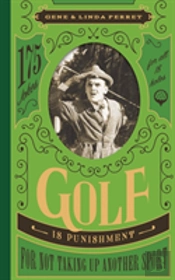 Golf Is Punishment For Not Taking Up Another Sport