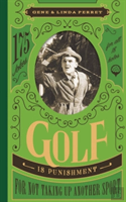 Bertrand.pt - Golf Is Punishment For Not Taking Up Another Sport