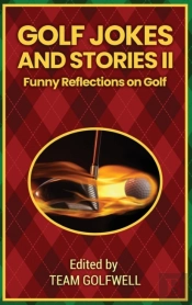 Golf Jokes And Stories Ii