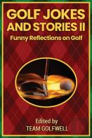Golf Jokes And Stories Ii