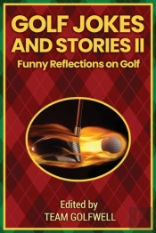 Golf Jokes And Stories Ii