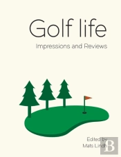 Golf Life:Impressions And Reviews