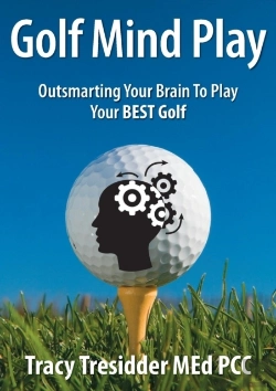 Bertrand.pt - Golf Mind Play;Outsmarting Your Brain To Play Your Best Golf