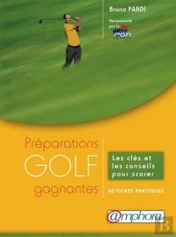 Bertrand.pt - Golf - Preparations Gagnantes - Les Cles Et Les Conseils Pour Scorer