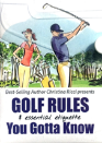 Golf Rules & Essential Etiquette + Golf Rules - The Major Changes Simplified