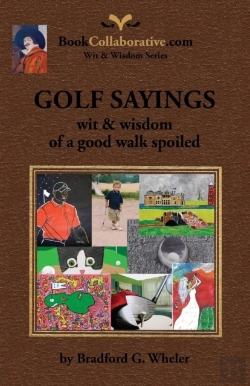 Bertrand.pt - Golf Sayings Wit & Wisdom Of A Good Walk Spoiled