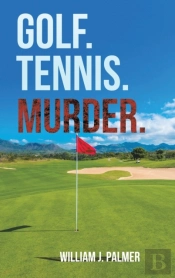 Golf. Tennis. Murder.