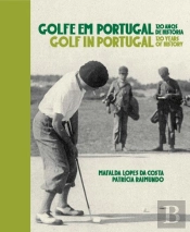 Golfe em Portugal - 120 Anos de História