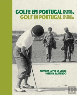 Bertrand.pt - Golfe em Portugal - 120 Anos de História