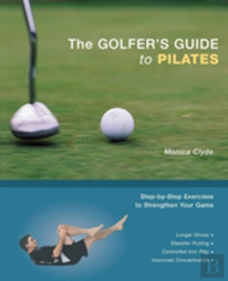 Bertrand.pt - Golfer'S Guide To Pilates