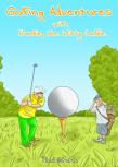 Golfing Adventures With Frankie, The Witty Caddie