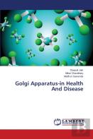 Golgi Apparatus-In Health And Disease