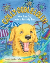 Golly-Oodle-Lolly!: One Fine Day With A