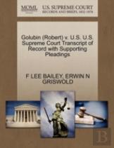 Golubin (Robert) V. U.S. U.S. Supreme Court Transcript Of Record With Supporting Pleadings