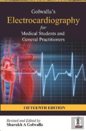Golwalla'S Electrocardiography For Medical Students And General Practitioners