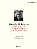 Gonçalo M. Tavares: Uma Mesa de Pingue-Pongue e um Pequeno Lago