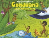 Gondwana Et Le Fleuve D'Or