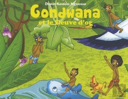 Bertrand.pt - Gondwana Et Le Fleuve D'Or