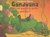 Gondwana ; Où Est Passé Le Petit Chimpanzé ?