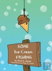 Gone Ice Cream Fishing