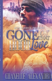 Gone Off That Hood Love